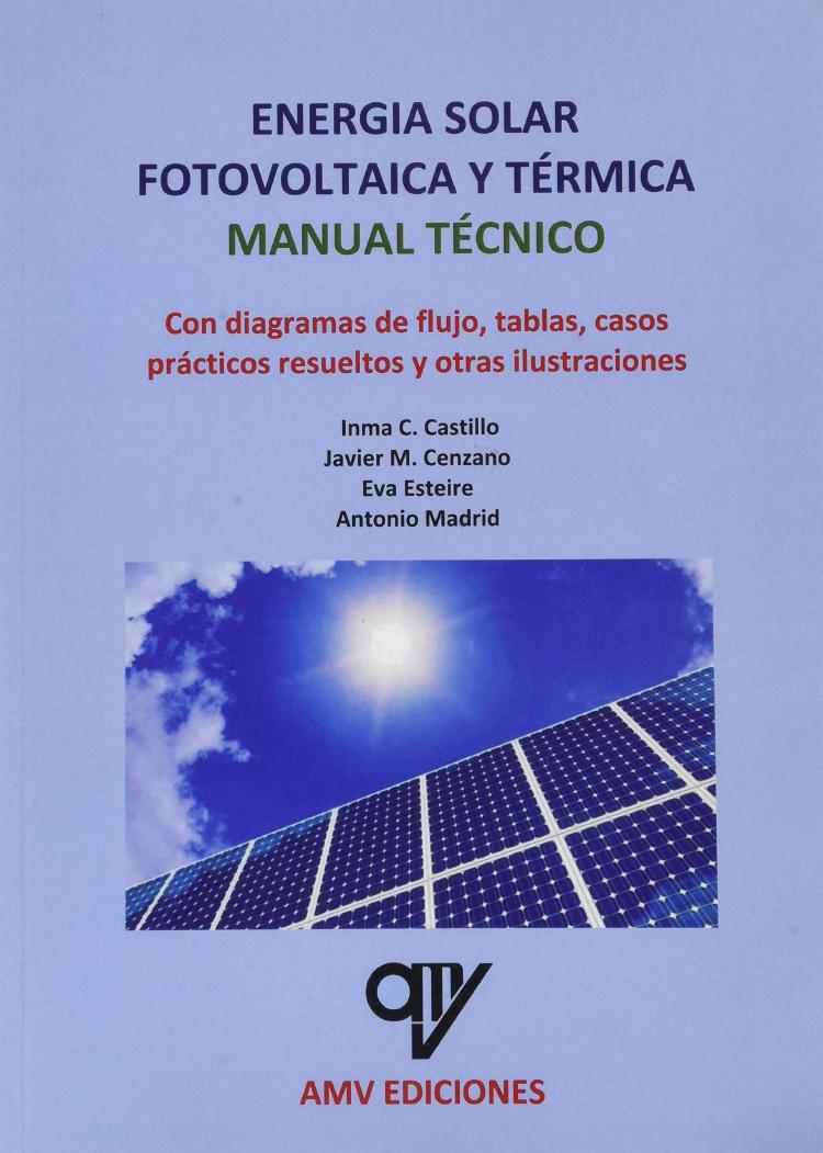 Energía solar fotovoltaica y térmica Manual técnico